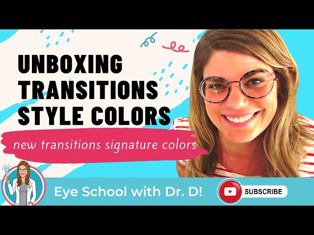 Transitions™ Signature® NEW Style Colors Unboxing | Eye Doctor Does Transitions Lenses Reveal