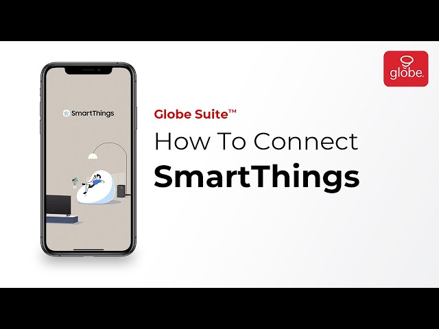 How to connect SmartThings to Globe Suite – Set Up and User Guide | Globe Smart Home