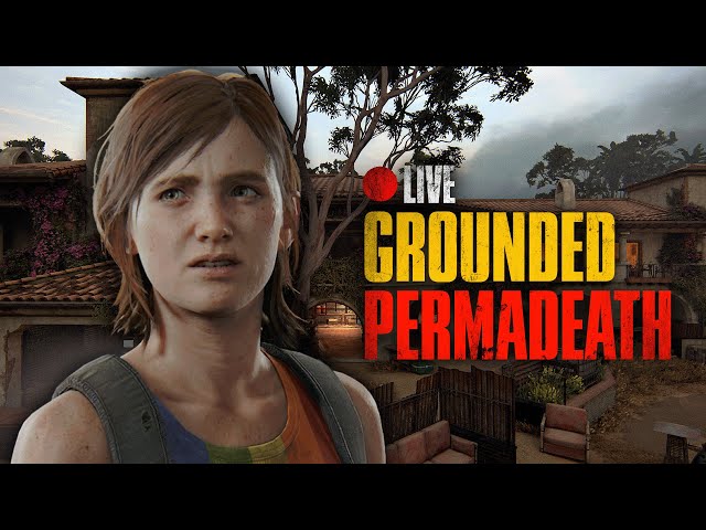 Grounded Permadeath | The Last of Us Part II Remastered