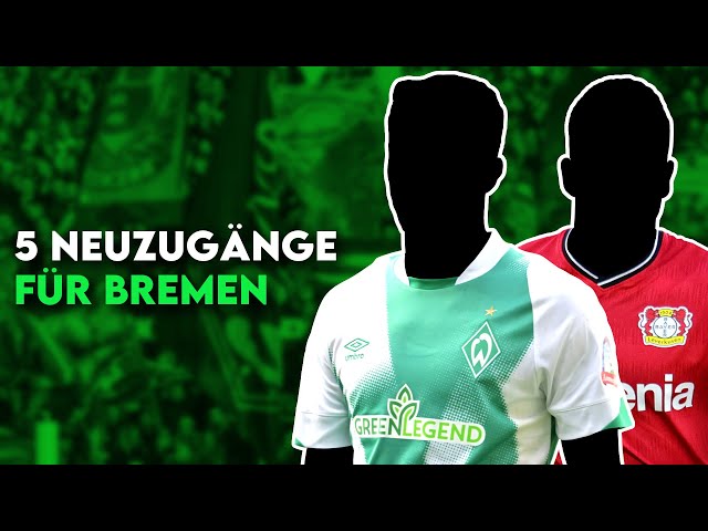 Werder Bremen: 5 Transfers für Bremens erneuten Klassenerhalt in der Bundesliga!
