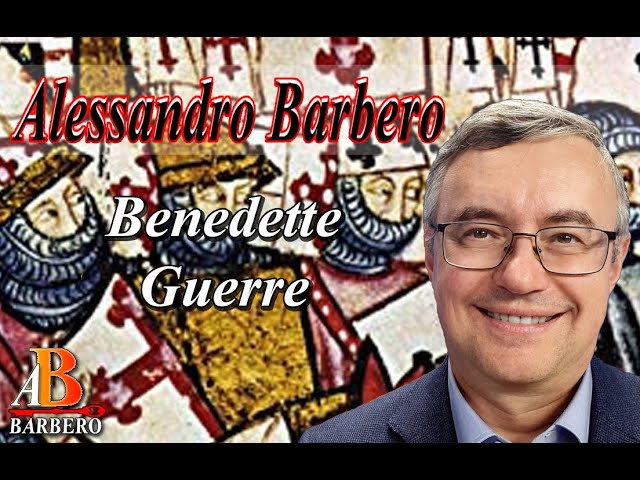 Alessandro Barbero - Benedette Guerre