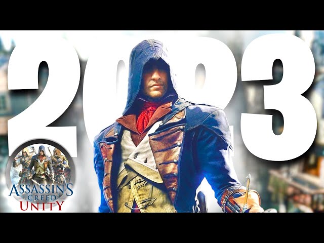 Should You Play Assassin’s Creed Unity In 2023?