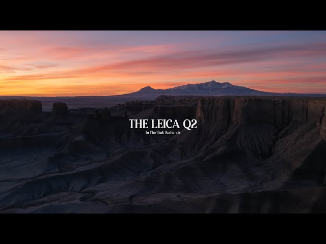 Photography In The Utah Badlands With The Leica Q2