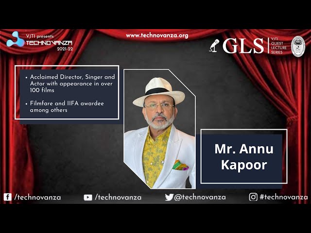 Mr. Annu Kapoor | Acclaimed Director, Singer and Actor | GLS | Technovanza VJTI