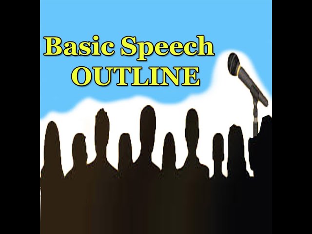 Public Speaking [ Semester 03 ]: Basic Speech Outline (3)
