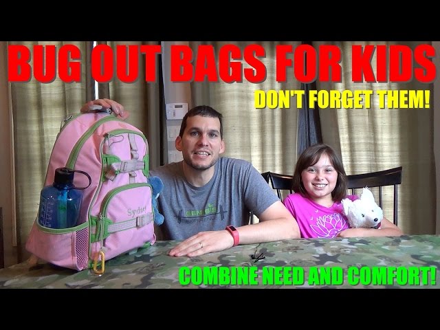 Bug Out Bags for Kids - How to Keep the Little Ones Safe and Comforted