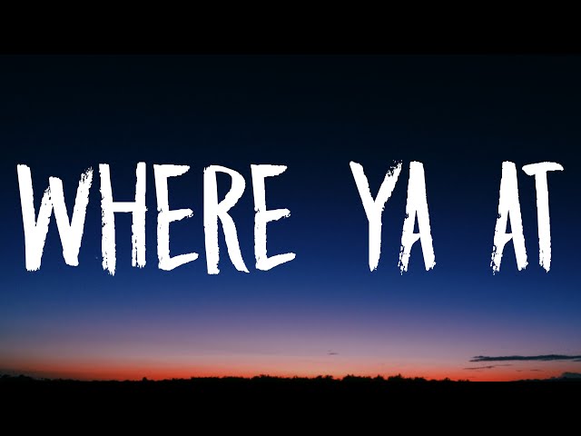 Future - Where Ya At (Lyrics) Ft. Drake