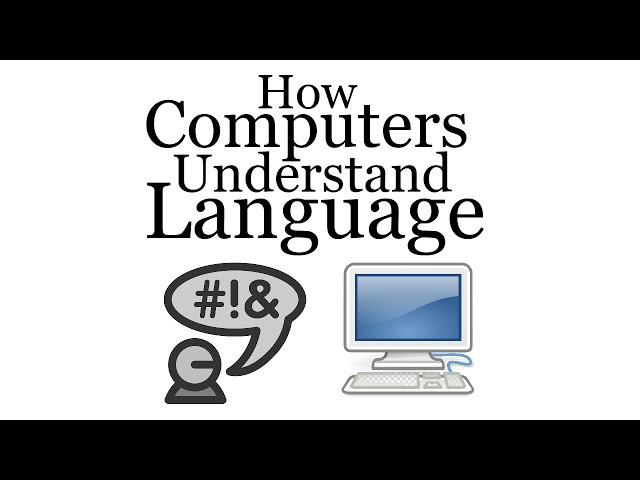 How Computers Understand Language