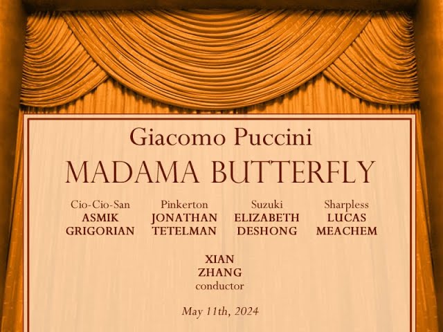 Puccini: MADAMA BUTTERFLY (Grigorian, Tetelman, DeShong, Meachem; Zhang), 11.05.2024