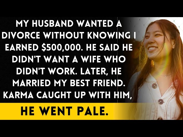 I was secretly earning $500,000 when my husband asked for a divorce.He then married my BFF and face.
