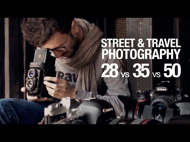Street & Travel Photography - The Best fixed lens. How to find the right one - 28mm vs 35mm vs 50mm.