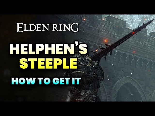 Elden Ring - How to get Helphen's Steeple Greatsword & Deathroot as well