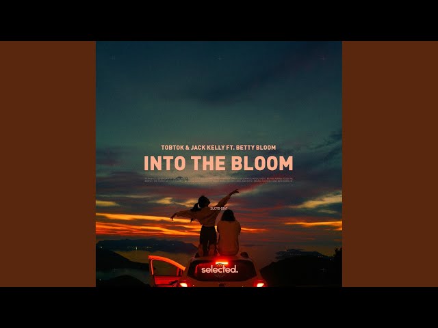 Into The Bloom
