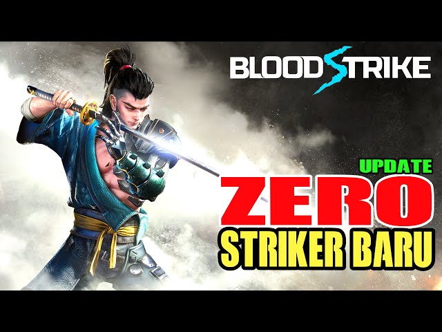 ZERO! STRiKER BARU SANG SAMURAi 😂 Blood Strike Indonesia