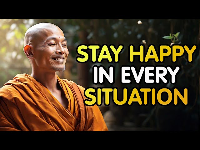 Stay Happy No Matter What the Situation Is | A Buddhist Story