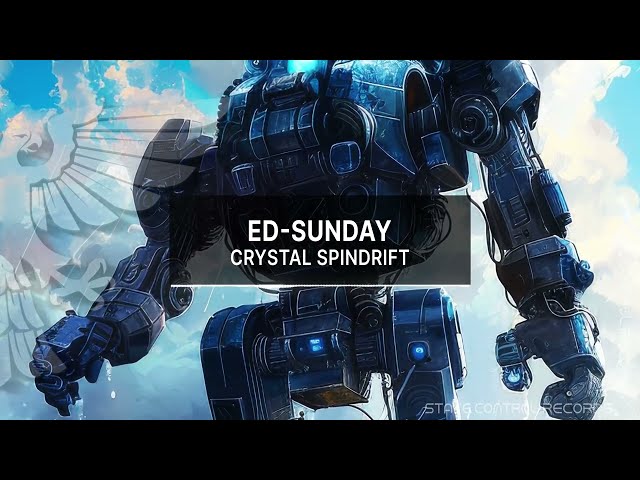 ED-SUNday  - Crystal Spindrift [Music Video]