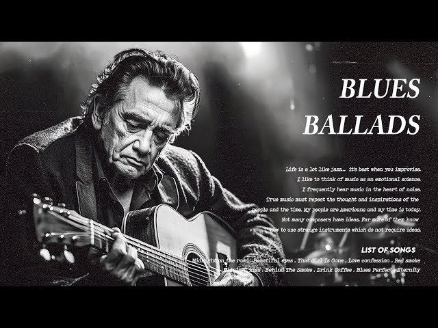 Blues Ballads - The Best Of Slow Blues/Blues Ballads - Blues Melodies Are Rich In Emotions For You