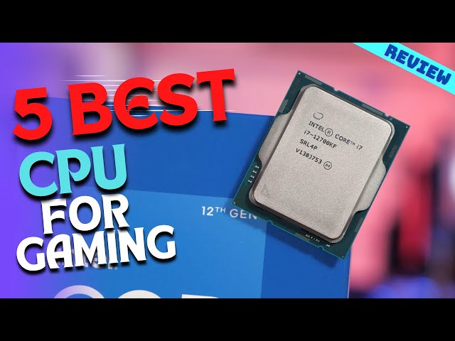 Best CPU for Gaming of 2022 | The 5 Best Gaming CPU Review