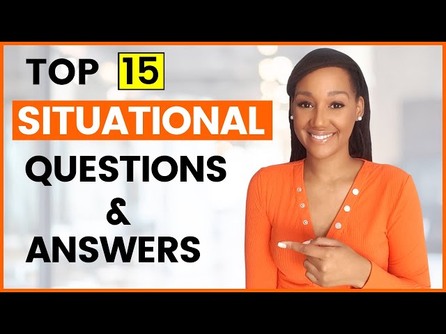 15 SITUATIONAL Interview Questions & Answers (STAR METHOD Included)