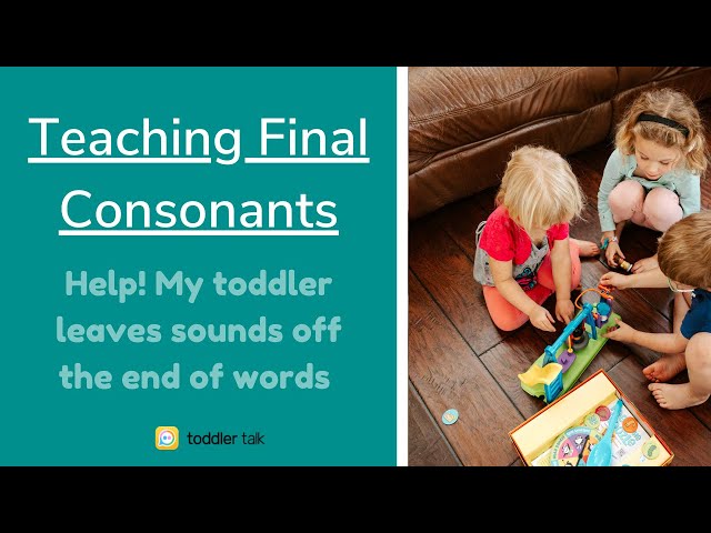 Toddler leaving sounds off word endings? [Working on final consonant deletion + speech therapy tips]
