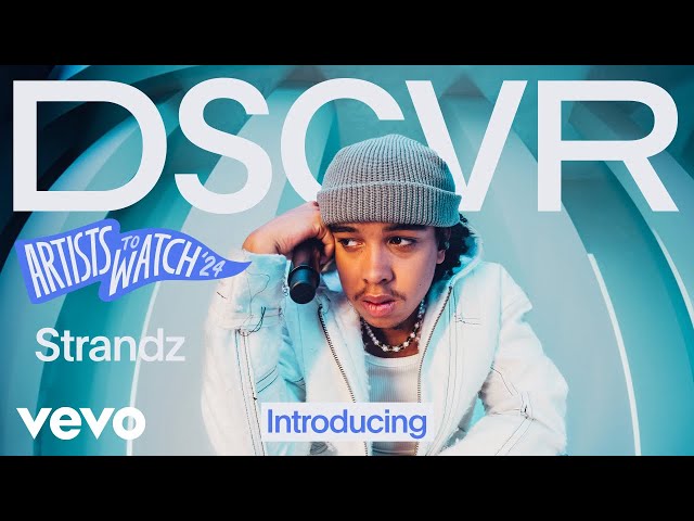 Strandz - Introducing Strandz | Vevo DSCVR Artists To Watch 2024