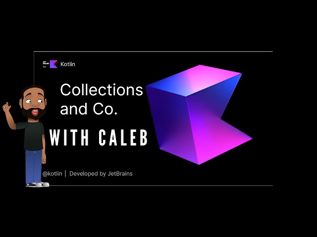 Kotlin - Collections Explained