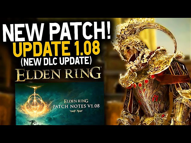 Elden Ring NEW 1.08 PATCH NOTES AND DLC UPDATE - Elden Ring Colosseum Update