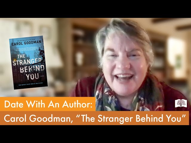 Carol Goodman, Author of "The Stranger Behind You"
