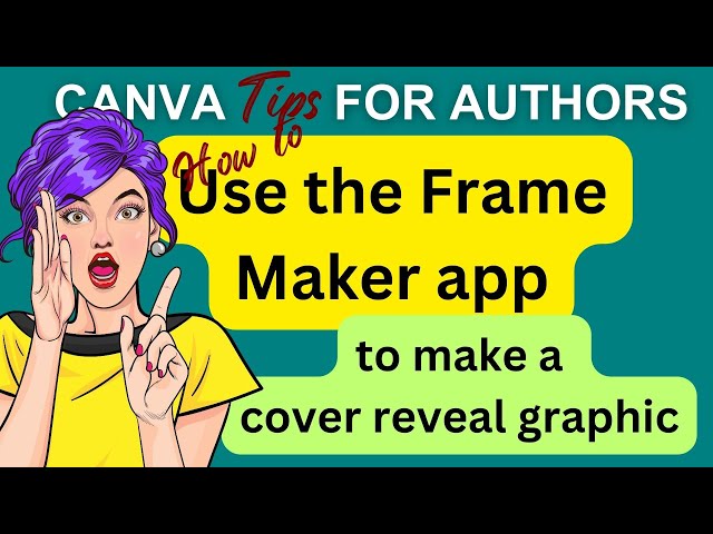 How to make an animated cover reveal graphic using the Frame maker app in Canva