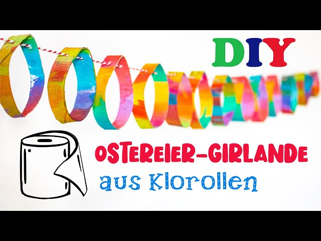 Ostereier Girlande basteln mit Klorollen - Einfaches DIY zum Basteln mit Kindern für Ostern