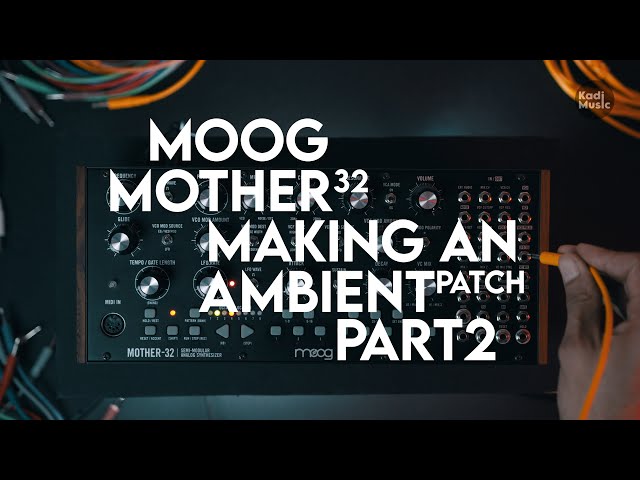 Moog Mother-32 Ambient Generative Patch - Part 2 | KadDemo #5