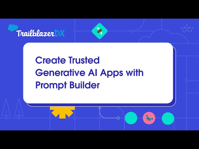 Create Trusted Generative AI Apps with Prompt Builder