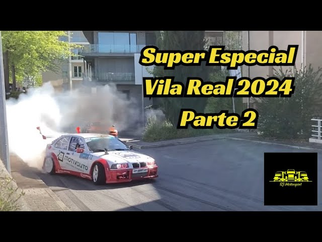 Super Especial de Vila Real 2024 | (Part 2) | Max Attack, Drift and Kartcross