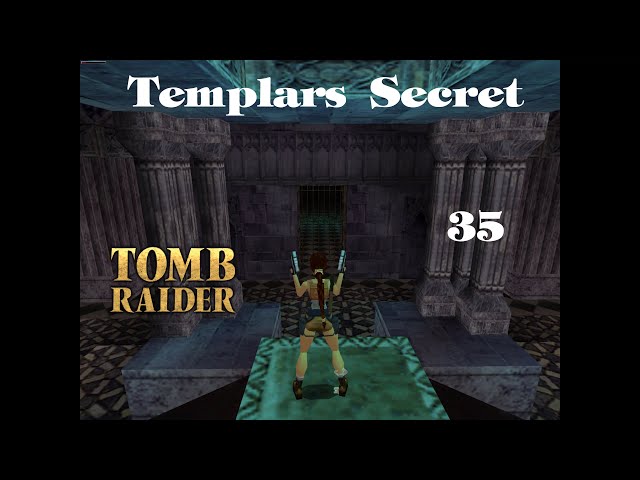 TOMB RAIDER - Templars Secret (TRLE): [Folge 35]: Templars Cathedral 7 | Let's Play