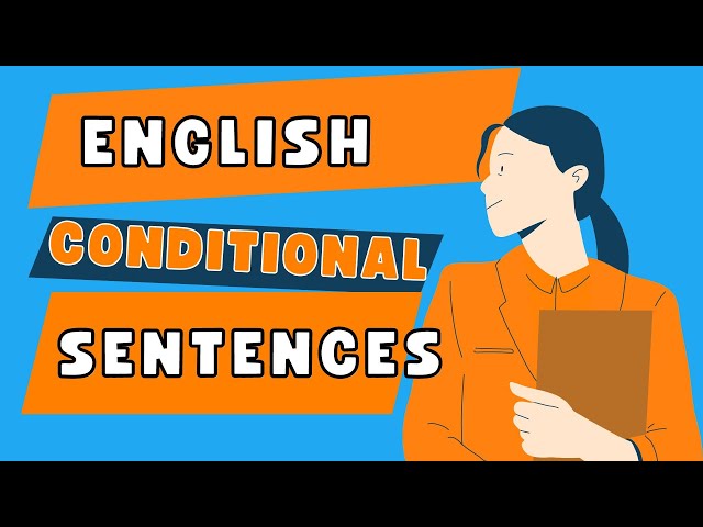 ENGLISH CONDITIONAL SENTENCES WITH EXAMPLES