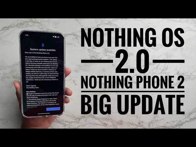Nothing OS 2.0 || Nothing Phone 2 First Update || Nothing Phone 2 New Update