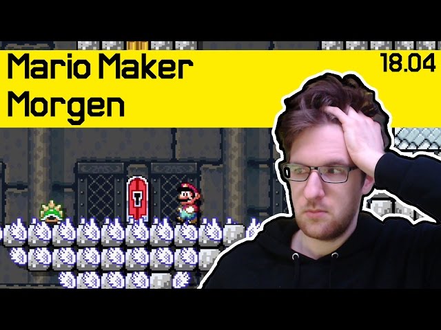 18.04 | User-Level #17 | Mario Maker Morgen