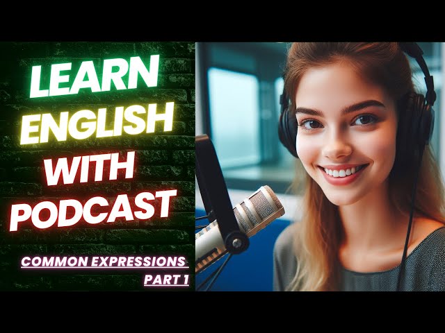 😲 Common Expressions Part 1 | English Learning Podcast 🚀 Best Podcast | Listen and Practice🌟
