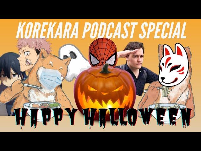 KoreKara Halloween Special Podcast