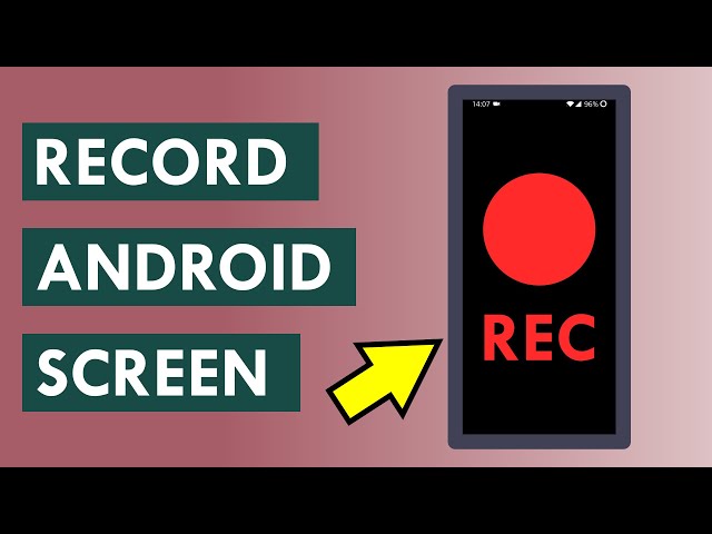 Android screen recording: how to record for free with no watermark