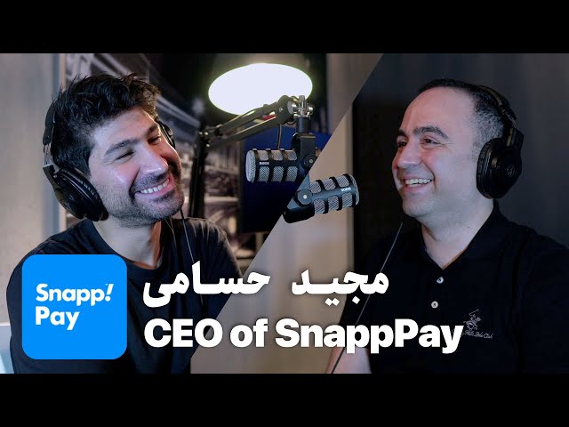 EP 137 - Majid Hesami - Snapp Pay | 'پیدایش اسنپ‌پی و طرح 'الان خرید کن، بعدا پرداخت کن
