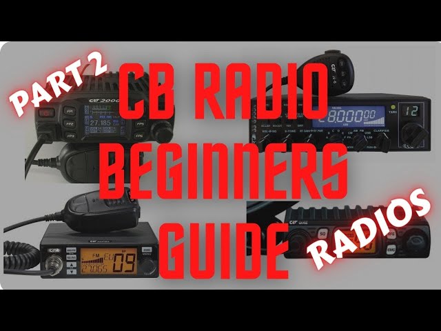 CB Radio Beginners Guide.  Part 2.  Choosing your first CB radio AM FM SSB.