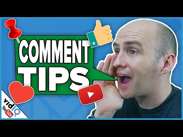 Build a YouTube Community. Get More Views. 10 Comment Tips [2018]