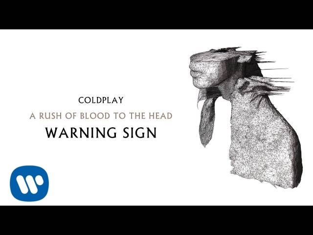 Coldplay - Warning Sign (A Rush of Blood to the Head)