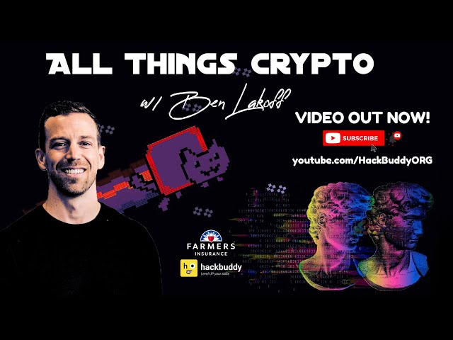 All Things Crypto with Ben Lakoff | HackBuddy