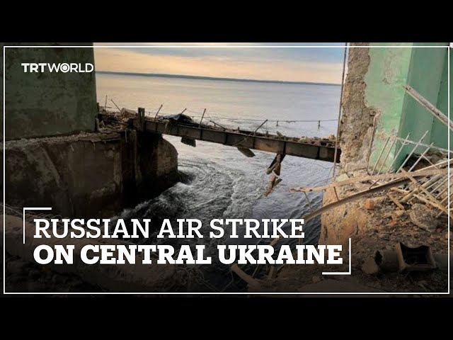 Russia strikes major dam in central Ukraine