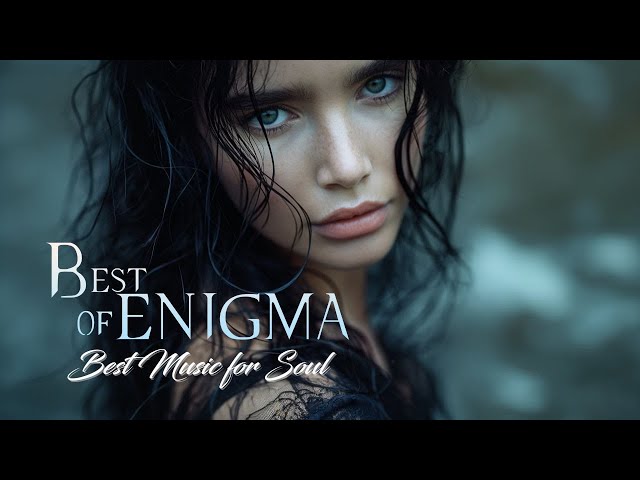 Enigma Music | Collection of the best melodies! You can listen to this music forever!