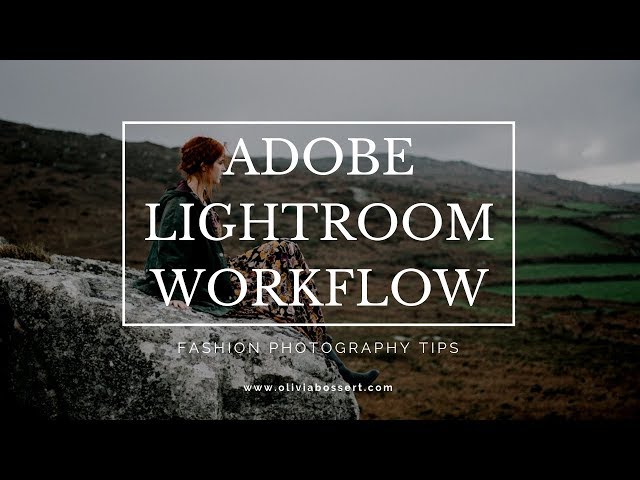 Adobe Lightroom Workflow for Fashion Photography