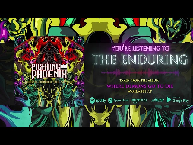 Fighting the Phoenix - The Enduring (Official Streaming Video)