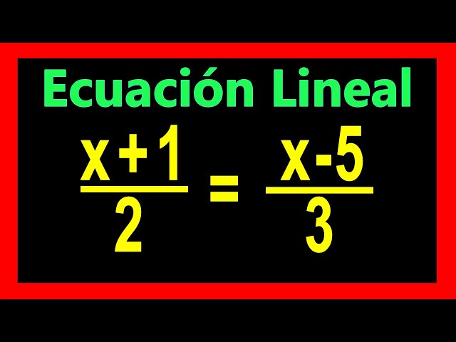 ✅👉 Ecuaciones Lineales con Fracciones   ✅Ecuacion lineal (Fracciones)